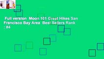 Full version  Moon 101 Great Hikes San Francisco Bay Area  Best Sellers Rank : #4