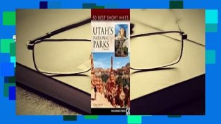 50 Best Short Hikes in Utah's National Parks Complete