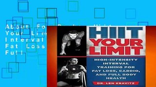 About For Books  Hiit Your Limit: High-Intensity Interval Training for Fat Loss, Cardio, and Full