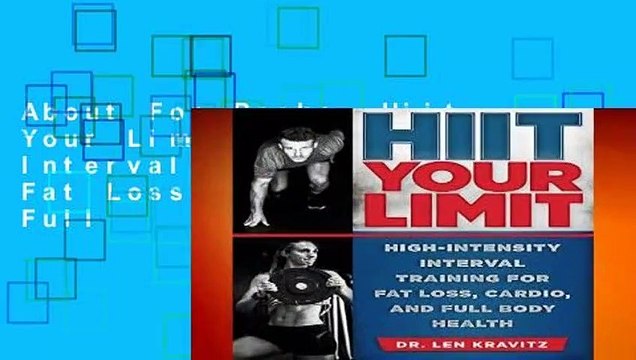 About For Books Hiit Your Limit: High-Intensity Interval Training for Fat Loss, Cardio, and Full