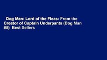 Dog Man: Lord of the Fleas: From the Creator of Captain Underpants (Dog Man #5)  Best Sellers