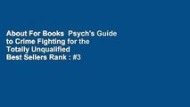 About For Books  Psych's Guide to Crime Fighting for the Totally Unqualified  Best Sellers Rank : #3