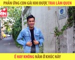 PHẢN ỨNG CỦA CON GÁI KHI ĐƯỢC TRAI LÀM QUEN-YANNEWS