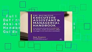 Full version  The Definitive Executive Assistant and Managerial Handbook: A Professional Guide to