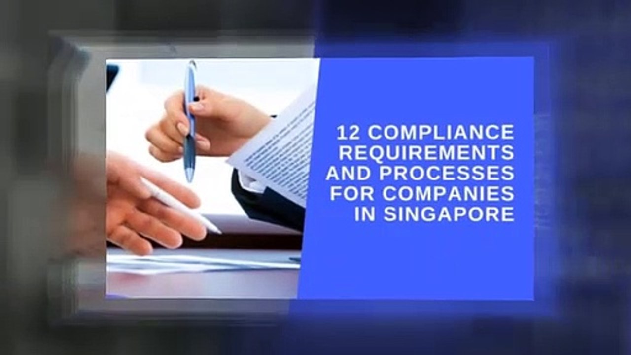 12 Compliance Requirements and Processes for Companies in Singapore