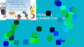 Full version  Uniquely Human: A Different Way of Seeing Autism Complete