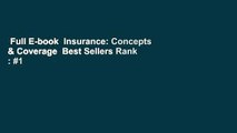 Full E-book  Insurance: Concepts & Coverage  Best Sellers Rank : #1