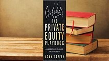 Full version  The Private Equity Playbook: Management's Guide to Working with Private Equity