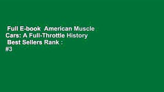 Full E-book  American Muscle Cars: A Full-Throttle History  Best Sellers Rank : #3