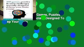 About For Books  399 Games, Puzzles   Trivia Challenges Specially Designed To Keep Your Brain