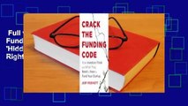 Full version  Crack the Funding Code: Find the 'Hidden' Money and the Right Investors to Fund