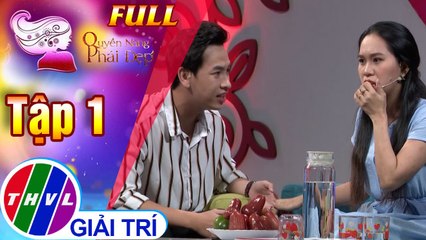 THVL | Quyền năng phái đẹp 2019 - Tập 1: Học ăn học nói học gói học mở