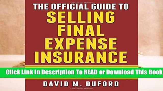 Full E-book The Official Guide To Selling Final Expense Insurance: The Proven Final Expense