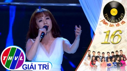 THVL | Tình Bolero 2019 - Tập 16[2]: Dạ khúc cho tình nhân - Thụy Uyên
