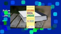 Full version  Exploring Medical Language: A Student-Directed Approach  Best Sellers Rank : #4