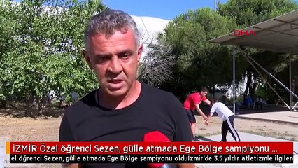 İZMİR Özel öğrenci Sezen, gülle atmada Ege Bölge şampiyonu oldu