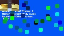 Online The LSAT Trainer: A Remarkable Self-Study Guide for the Self-Driven Student  For Free