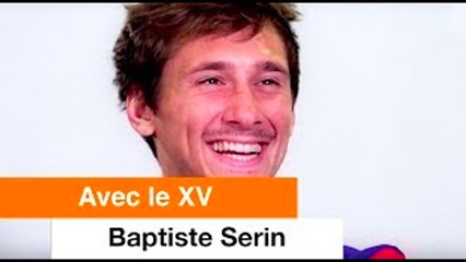 Talking To Me Baptiste Serin - Team Orange Rugby