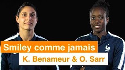 SMILEY COMME JAMAIS avec les Bleues - Episode #1 K. Benameur & O. Sarr