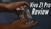 Vivo Z1 Pro Review: One of the best gaming smartphones under 20k