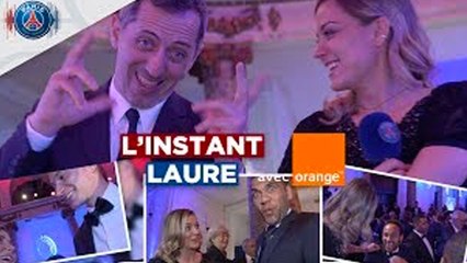 L'Instant Laure Les coulisses du Gala de la Fondation PSG !