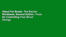 About For Books  The Bipolar Workbook, Second Edition: Tools for Controlling Your Mood Swings