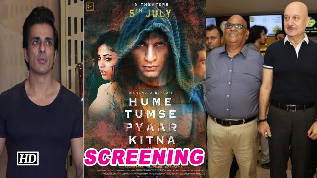 Hume Tumse Pyaar Kitna screening: Anupam Kher, Sonu Sood attend