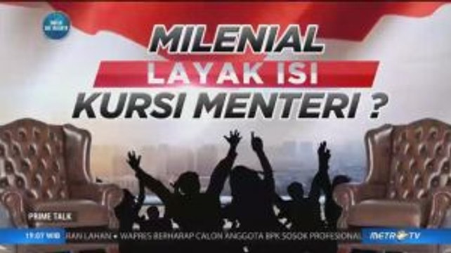 Milenial Layak Isi Kursi Menteri?