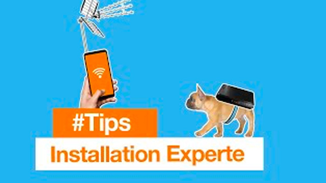#Tips - Installation Experte - Orange