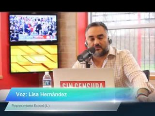 Lisa Hernández , representante estatal de Illinois en Sin Censura