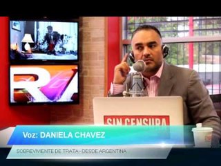 "La temática de Trata está dificil en todos lados": Danyela Chávez, sobreviviente de Trata