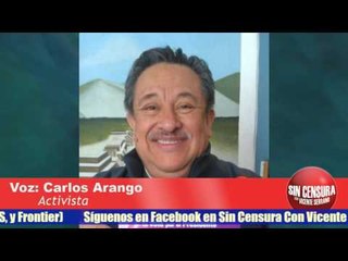 Carlos Arango: Continuamos en la misma tónica de hacer demandas ante este clima anti inmigrante