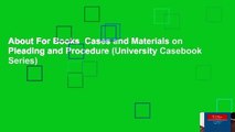 About For Books  Cases and Materials on Pleading and Procedure (University Casebook Series)