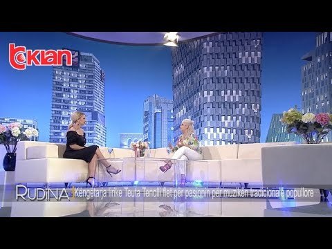 Rudina - Teuta Tenolli flet per pasionin per muziken tradicionale popullore! (05 korrik 2019)