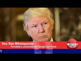 Trump se aprovecha del racismo de millones de estadounidenses: Dan Mihalopoulos