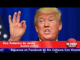 No hay límites en la falta de sensibilidad de este ‘payaso’ (Trump): Federico de Jesús