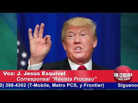 Trump usa el tema migratorio para beneficios políticos: Jesús Esquivel