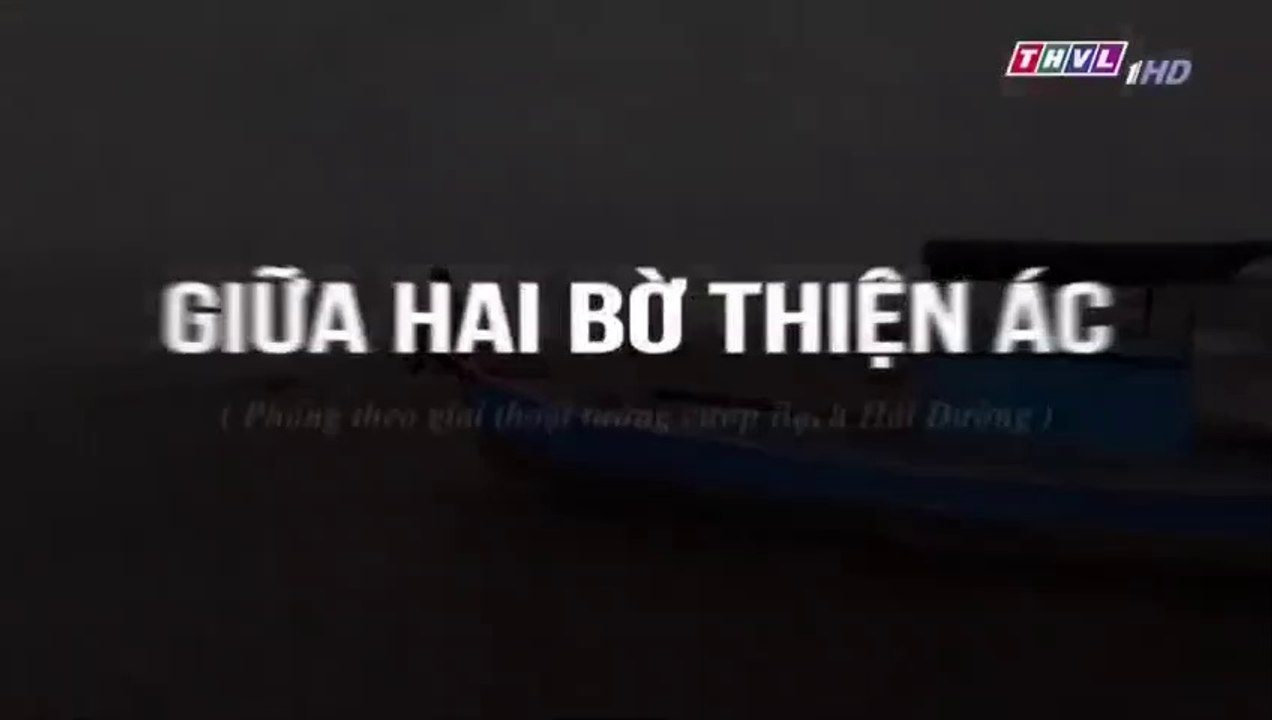 Giữa Hai Bờ Thiện Ác Tập 28 - Bản Chuẩn - Phim Việt Nam THVL1 - Phim Giua Hai Bo Thien Ac Tap 29 - Phim Giua Hai Bo Thien Ac Tap 28