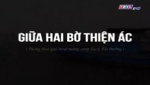 Giữa Hai Bờ Thiện Ác Tập 29 - Bản Chuẩn - Phim Việt Nam THVL1 - Phim Giua Hai Bo Thien Ac Tap 30 - Phim Giua Hai Bo Thien Ac Tap 29