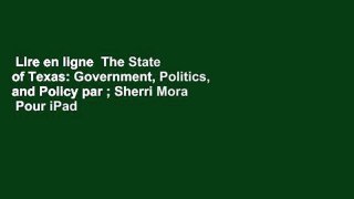 Lire en ligne  The State of Texas: Government, Politics, and Policy par ; Sherri Mora  Pour iPad