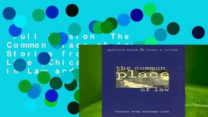 Full version  The Common Place of Law: Stories from Everyday Life (Chicago Series in Law and