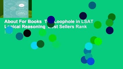 About For Books  The Loophole in LSAT Logical Reasoning  Best Sellers Rank : #4