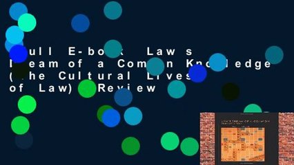 Full E-book  Law s Dream of a Common Knowledge (The Cultural Lives of Law)  Review