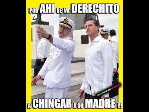 EPN, POR AHÍ SE VA DERECHITO A CHINGAR A SU MADRE