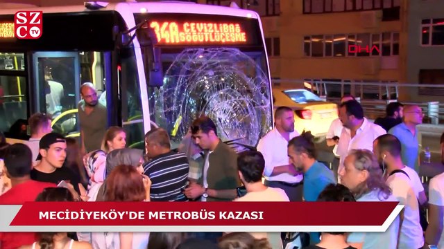 İstanbul Mecidiyeköy’de metrobüs kazası