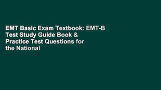EMT Basic Exam Textbook: EMT-B Test Study Guide Book & Practice Test Questions for the National