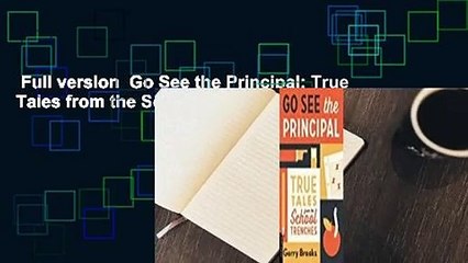 Full version  Go See the Principal: True Tales from the School Trenches Complete