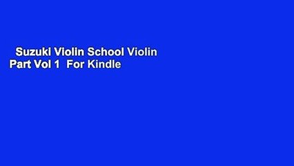 Suzuki Violin School Violin Part Vol 1  For Kindle