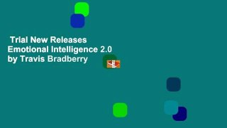 Trial New Releases  Emotional Intelligence 2.0 by Travis Bradberry