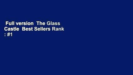 Full version  The Glass Castle  Best Sellers Rank : #1